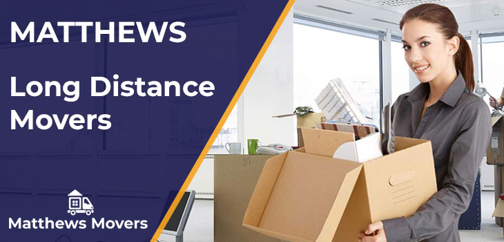long distance movers in Matthews 